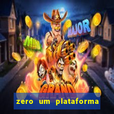 zero um plataforma de jogos